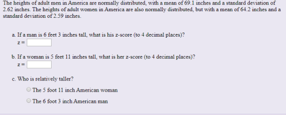 The heights of adult men in America are normally distributed, with a mean of 69.1 inches and a standard deviation of 2.62 inc