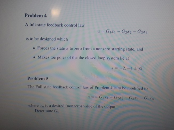 Problem 4 A full-state feedback control law is to be designed which . Forces the state r to zero from a nonzero starting stat