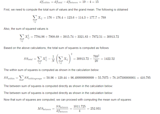 dfwithin = dftotal-dfbetween = 19-4 = 15 First, we need to compute the total sum of values and the grand mean. The following