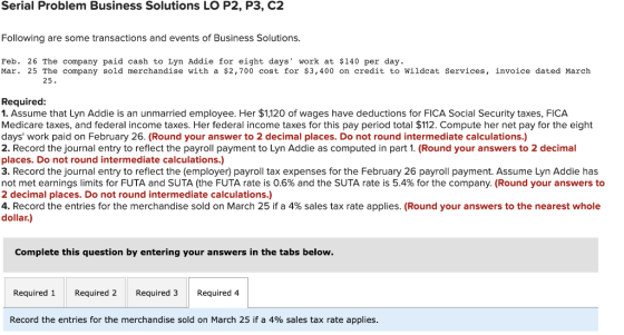 Serial Problem Business Solutions LO P2, P3, C2 Following are some transactions and events of Business Solutions. Feb. 26 The