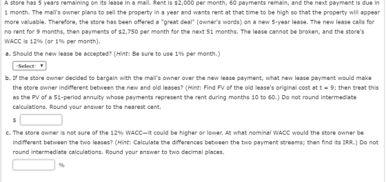 A store has 5 years remaining on its lease in a mall. Rent is $2,000 per month, 60 payments remain, and the next payment is d