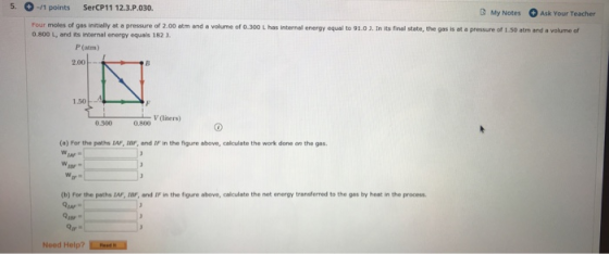 5. -/1 points SerCP11 12.3.P.030 My Notes Ask Your Teacher Four moles of gas initially at a pressure of 2.00 atm and a volume