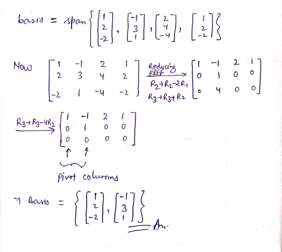basis = span |(21. 017-43] [:21 Now -1 2 -1 2 0 یا ។ 2 Reducing RREF R2 7h22R, 0 -4 - -2 4 R3+23+R2 -1 2 R3 R3-4R2 0 0 :: 0 0