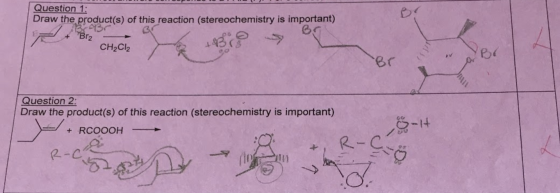 Question 1: Draw the product(s) of this reaction (stereochemistry is important) 23 -13 B9 Br2 1 CH2Cl2 chce 89 Question 2: Dr