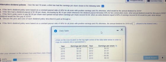 Alternative dividend policies Over the last 10 years, a firm has had the earnings per share shown in the following table . If