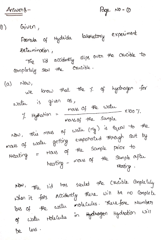 - X100%. Answers - Page No - o Given, Formula of Hydride laboratory experiment Setu minction ; The lid accidently slips over