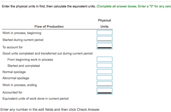 Enter the physical units in first, then calculate the equivalent units. (Complete all answer boxes. Enter a 0 for any zero