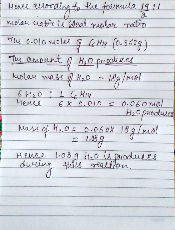 Hewe auording to the formula 19 :/ 9 moleu natio is ideal molar ratio Tue 0.010 moles o Co Hiy (0.8629). The amount of H₂O pr