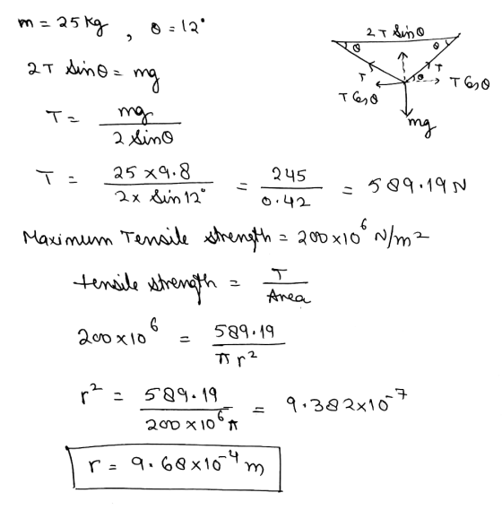 m = 25 kg, 8:12: 27 Sino at Sino= mg To T60 - T= ng 2 Sino T. 25x9.8 245 2x thin 12 comme -589.190 Maximum Tensile strength