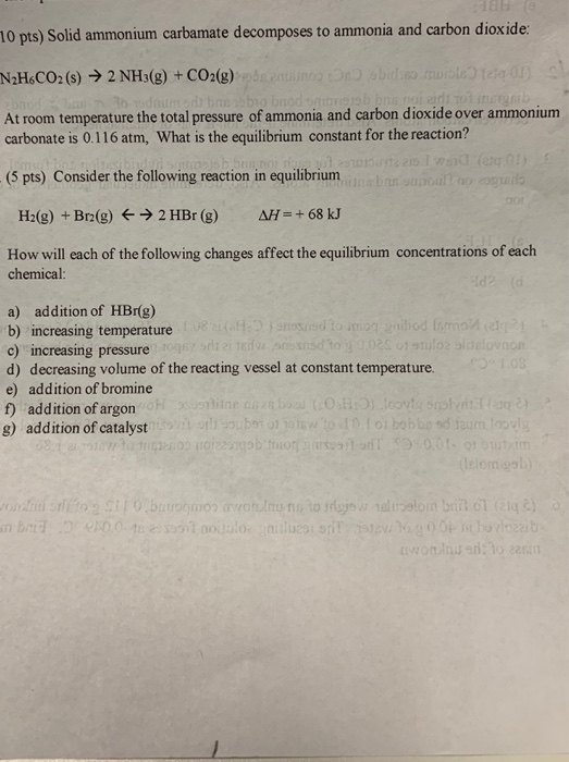 10 pts) Solid ammonium carbamate decomposes to ammonia and carbon dioxide: N2H.CO2 (s) → 2 NH3(g) + CO2(g) bidsommilla on At