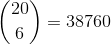 \binom{20}{6} = 38760