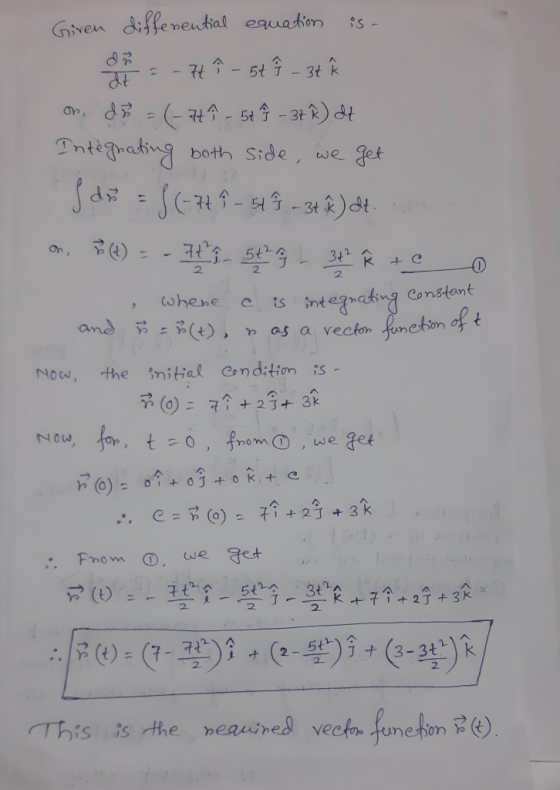Giren differential equation is- dr = -H A - 5t 3 - 3t on, do = (-77ů - 5t 9 - 37 R ) dt Integrating both side, we get s do =