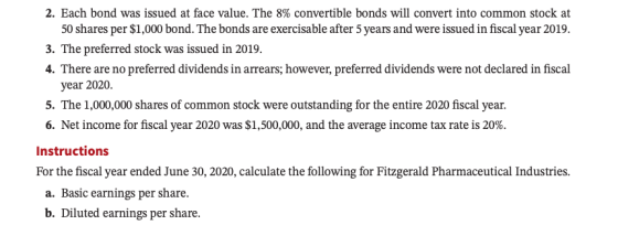 2. Each bond was issued at face value. The 8% convertible bonds will convert into common stock at 50 shares per $1,000 bond.