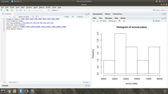 Activities RStudio ▼ Tue Jan 29, 00:43:24 File Edit Code View Plots Session Build Debug Profile Tools Help ⑧ Project(None) Untitled į#x Environment History Connections Files Plots Packages Help Viewer ← → 1 Property.Taxes c(2508,388e,58e0,3500,3008.4880,4900,2000,5000) Zoom Export G Publish 2 hist Property.Taxes) 3 Car.insu.preniun c(345,880,472,398,450,587,361,649,350) 4 hist(Car.insu.preiun) 5 annual.salary c(5509,37880,58008,80900,75000,65000,55000,50000,45000) 6 hist (annual.salary) Histogram of annual.salary เก 30000 40000 50000 60000 70000 80000 7:1 Top Level) R Script annual.salary