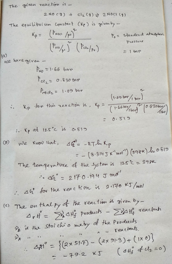 The giren reaction is - 2 NO CG) + cl₂ (9) 7 2 Noch (9) The equilibrium constant (kp) is given by - Kp = (Proci Po= standerd