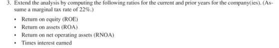 . 3. Extend the analysis by computing the following ratios for the current and prior years for the company(ies). (As- sume a