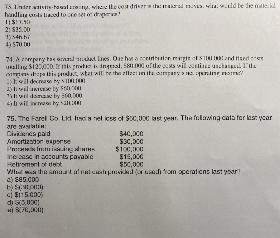 73. Under activity-based costing, where the cost driver is the material moves, what would be the material handling costs trac