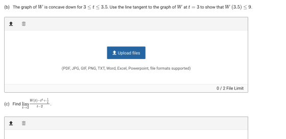 (b) The graph of W is concave down for 3 <t <3.5. Use the line tangent to the graph of W at t = 3 to show that W (3.5) < 9. 1