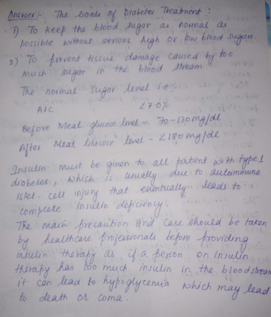 ) To keef the blobd digor a nomal as poccible Asihoutenos gh or bw boed sugom ) 7o vent Hed danage caured by teo mu ch r in the blood tream AJC Insulin must be given t all fohent ni h fpe L diabetes) 人shichis uduall islet- cell injury hat even to autuimmune Themaikrecaubion and Care thoula he taten are prlessionals insulin the haraby Aas too much nulin in the bloodshrea ad to ty ogycea which may lead to death 0 Coma