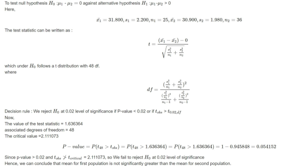 u - u2 = 0 against alternative hypothesis H u -u2 > 0 To test null hypothesis H Here, C1 = 31.800, 1 = 2.200, n1 = 25, 22 = 3