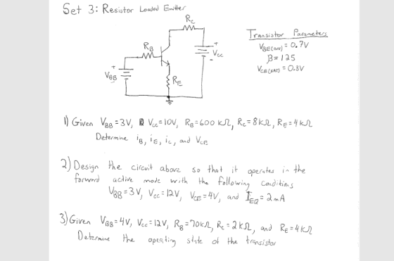 Set 3: Resistor Loaded Emites Re Transistor Pataneters VBELON) O.7V -W RB Vec VCELGAT) 0.3 RE Given Va3V, A Vc= 1ov, Rg-600 k