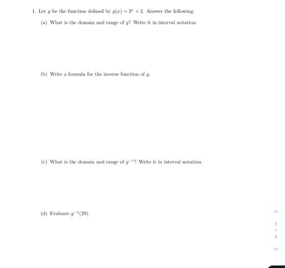1. Let g be the function defined by g(x) = 3+ + 2. Answer the following. (a) What is the domain and range of g? Write it in i