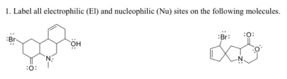 1. Label all electrophilic (El) and nucleophilic (Nu) sites on the following molecules. BYYY OH