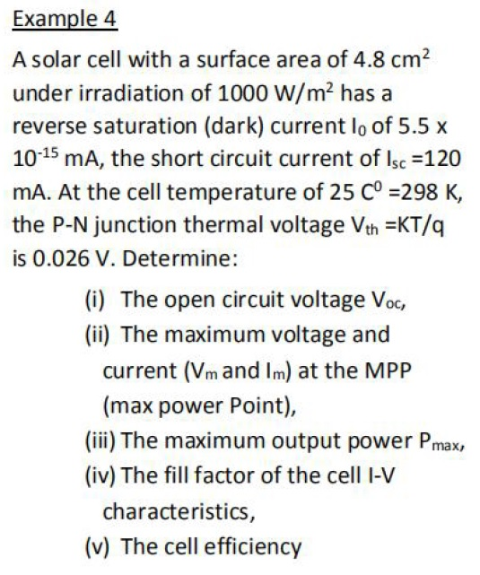 Example 4 A solar cell with a surface area of 4.8 cm2 under irradiation of 1000 W/m2 has a reverse saturation (dark) current