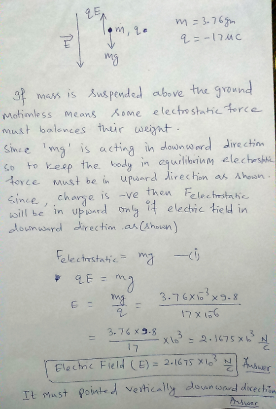 レ 3tMASS iS Aspended abo ve the ground Motionless MeanS o me electro static,咩or(e- must balences hur weint Sinc e mg is acti