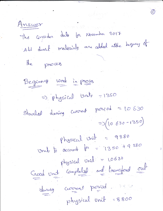 Answer The consider All direct shop date for November 2017 materials are added at the begining of the proces Beginning work i