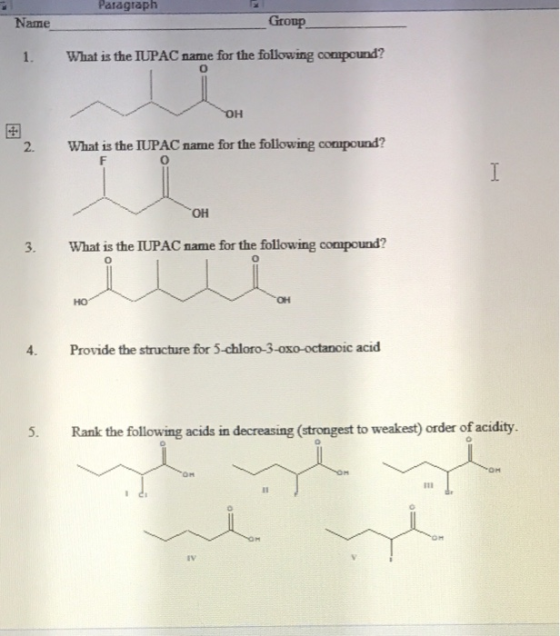 Palagraph Name Group What is the IUPAC name for the following compound? OH What is the IUPAC name for the following compound?