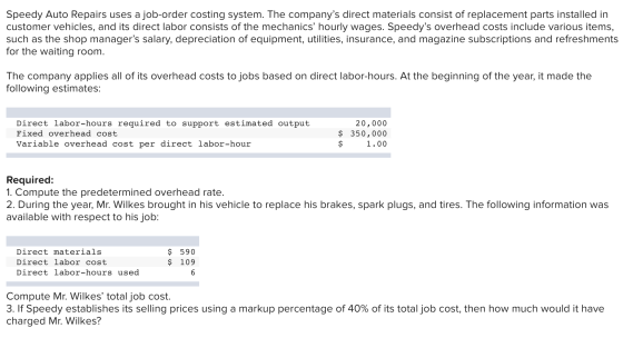 Speedy Auto Repairs uses a job-order costing system. The companys direct materials consist of replacement parts installed in