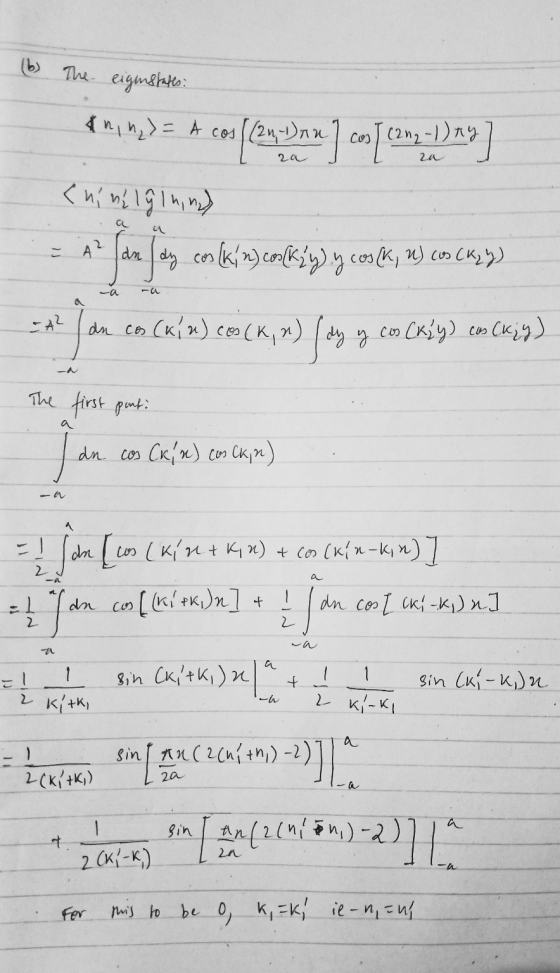 (b) The eigenstates: 20 . Thin, = A con f(24..) cos [com, -1) ay] Chí nélğının) = A dd / dy con (kin) cookiy) y cos(k, h) cos