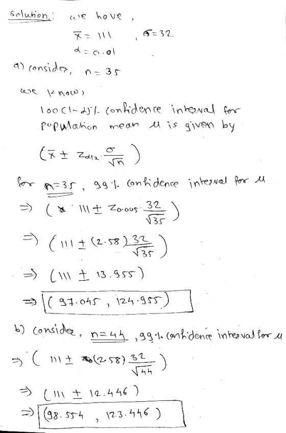 solution, we have, X = 11 5=32 -0.01 a) consider, n=35 we know, 100(1-2)/- confidence internal for population mean el is give