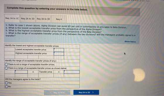 Complete this question by entering your answers in the ta Req 1A to 1C Req 2A to 2D Reg 3A to 3D 1. Refer to case 1 shown abo