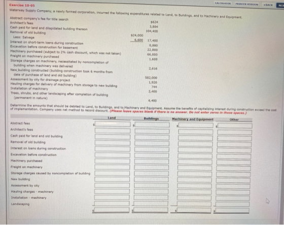 CALCULATOR PRINIER VERSION BACK NEX $24,000 Exercise 10-05 Waterway Supply Company, a newly formed corporation, incurred the