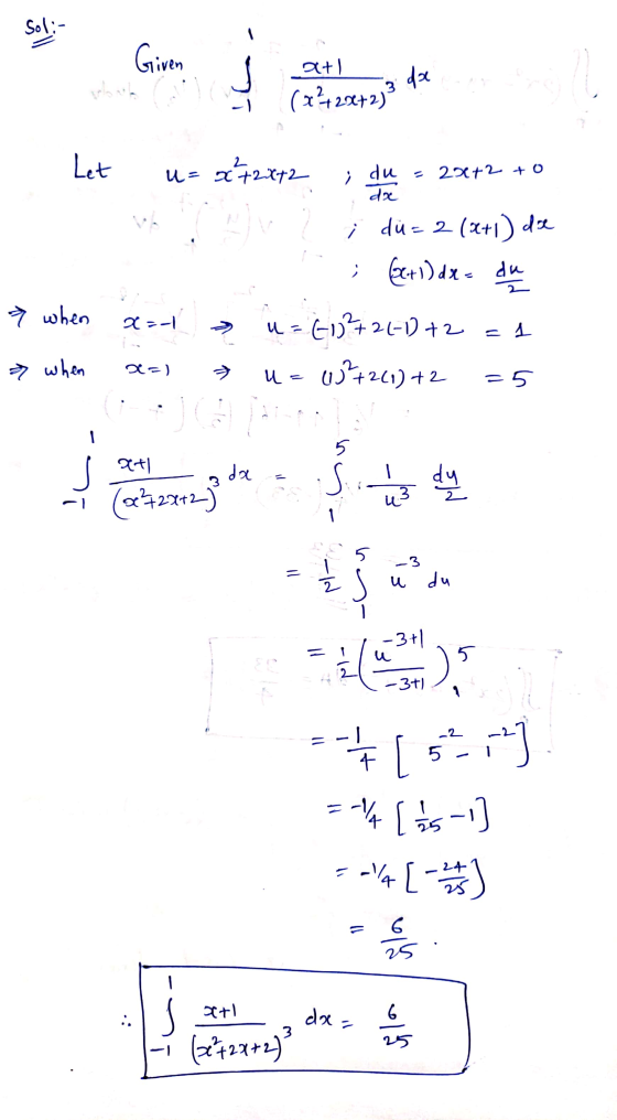 sol:- Given LL at) (1?+23+2) 3 da Let - u= x 72x72 ; du - 204+2 +0 वर i du=2(x+1) de ; (+1) dx = du u=610²+21-1 +2 = 1 u = 68