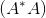 (A^*A)