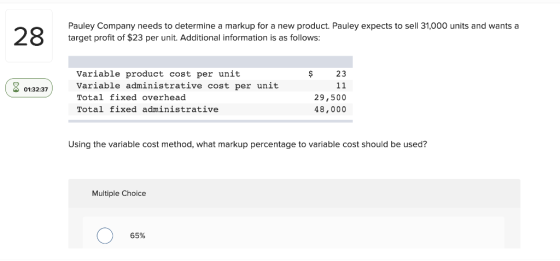 Pauley Company needs to determine a markup for a new product. Pauley expects to sell 31,000 units and wants a target profit o