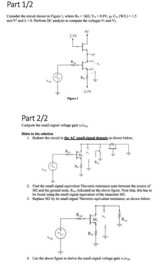 Part 1/2 Consider the circuit shown in Figure 1, where RD = 1kQ, Vtn-0.9V, μ. Cox (W/L) = 1.5 mA/V and 2 0. Perform DC analys