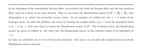 In the discussion of the intermediate Zeeman effect, you learned that both the Zeeman effect and the fine structure effect mu
