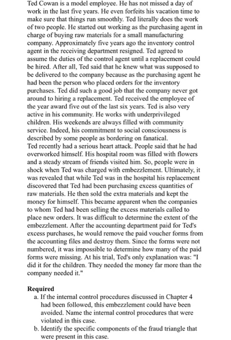Ted Cowan is a model employee. He has not missed a day of work in the last five years. He even forfeits his vacation time to