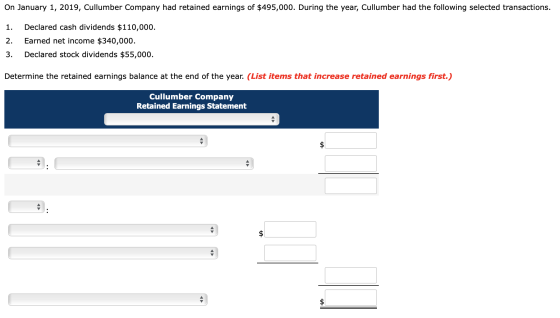 On January 1, 2019, Cullumber Company had retained earnings of $495,000. During the year, Cullumber had the following selecte