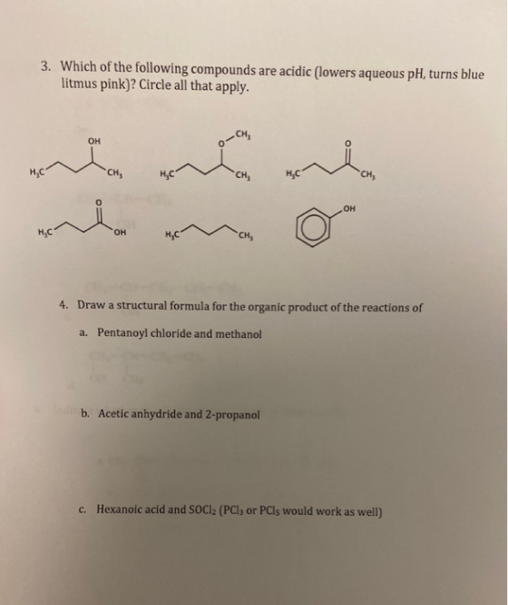 3. Which of the following compounds are acidic (lowers aqueous pH, turns blue litmus pink)? Circle all that apply. OH o wie H