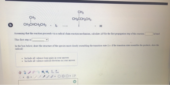 CH3 CH3CCH2CH3 CH3 CH3CHCH2CH3 6 1. - + HI mol Assuming that the reaction proceeds via a radical chain reaction mechanism, ca