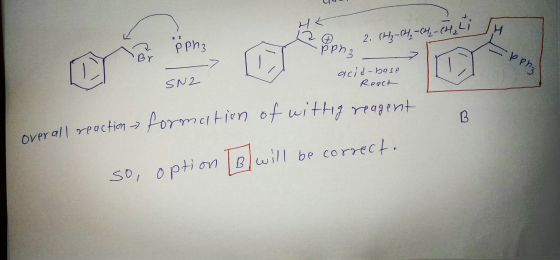 Pph3 BY 2. (H--C-CH,Li pph3 acid-base SN2 React overall reaction Pormetien of with reag tnt B So, Option will be correct