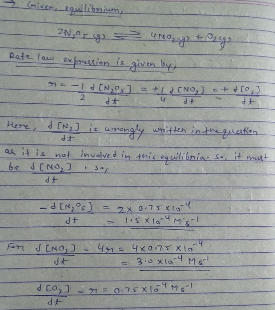aixe guilibnim 2N,0r g Rate law Ppestion is given by 2x 1 1d (Ns +dENO) 2 ч +P here, d N,] is wrongly wnitter inthgueaten as