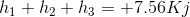 h_{1}+h_{2}+h_{3}= +7.56Kj