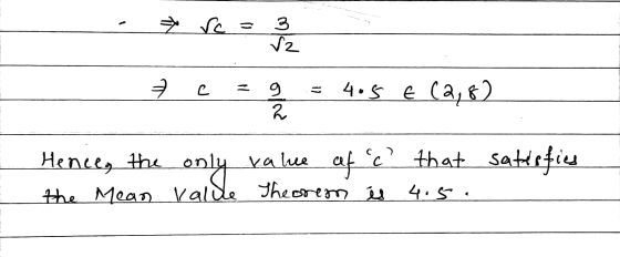 - * rc = 3 = e = g = 4.5 E (2,82 Hence, the only value of a that the Mean Value Theoreti és 4.5. satisfies