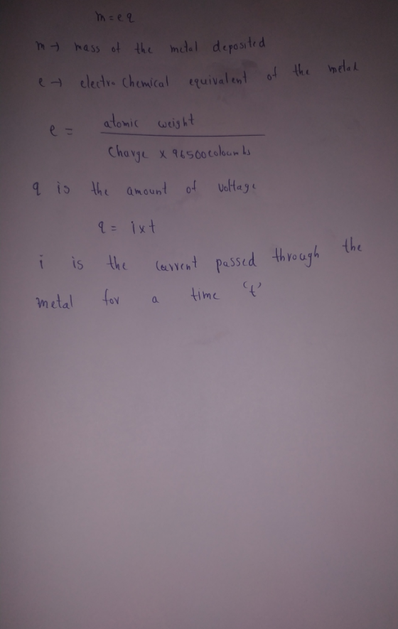 m=eq mt mass of the metal deposited et electro Chemical equivalent of the metal e- q is atomic weight Charge x 96500 colounds